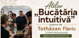 Atelier „Bucătăria intuitivă” susținut de Tothăzan Flaviu | Chef Nutriționist 🍽️